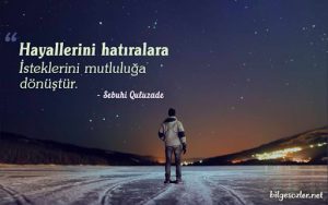 sebuhi-quluzade-sozleri-guluzade-hayaller-hatiralar-istek-arzu-mutluluk-14-aralik.jpg