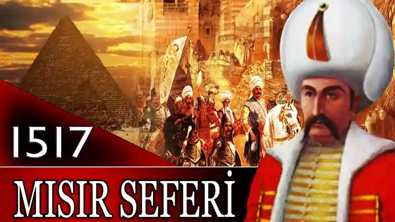 Yavuz Səlim Misirin fəthi -Türkiyə haqqında maraqlı məlumatlar və faktlar