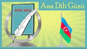 1 avqust Ana dili gunu haqqinda ana diline aid azerbaycan dili