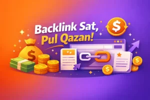 Backlink sataraq pul qazan – Saytından gəlir əldə et cover şəkili