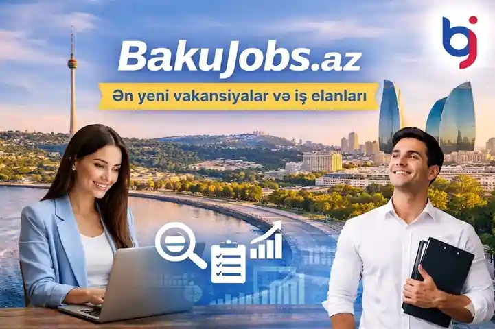 BakuJobs.az – Ən yeni vakansiyalar və iş elanları | Rahat iş tap