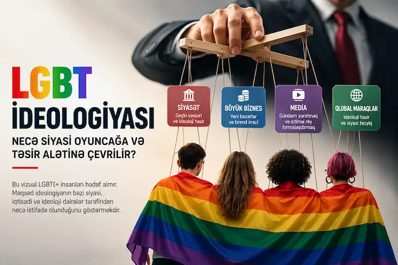 LGBT Nədir? Cəmiyyətə Təsiri, Siyasi Maraqlar, Ailə Dəyərləri və Sosial Risklər